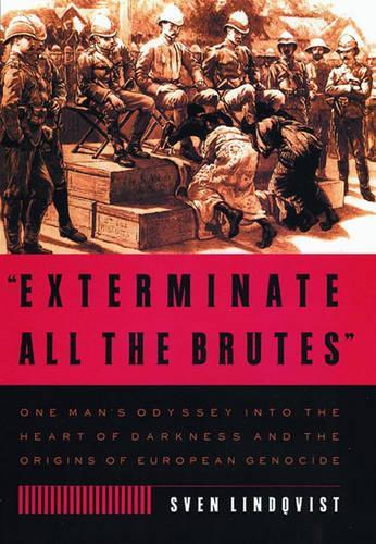 "Exterminate All the Brutes"