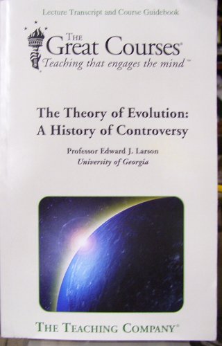 The Theory of Evolution: A History of Controversy