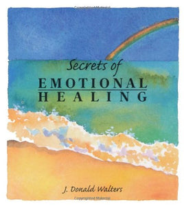 Secrets of Emotional Healing 