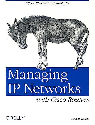 Managing IP Networks with Cisco Routers