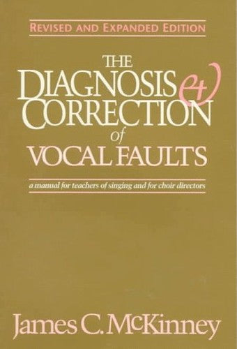 The Diagnosis and Correction of Vocal Faults