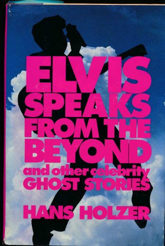 Elvis Speaks from the Beyond