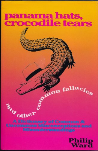 Panaman Hats Crocodile Tears and Other Common Fallacies