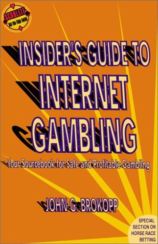 The Insider's Guide to Internet Gambling