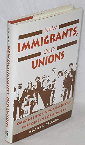 New Immigrants, Old Unions