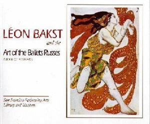 Leon Bakst and the Art of Ballet Russes 
