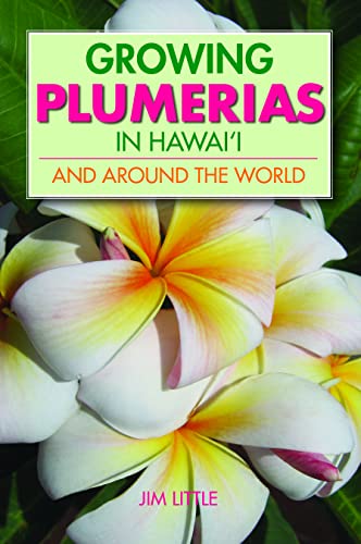 Growing Plumerias in Hawaii and Around the World