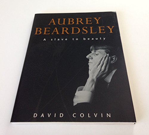 Aubrey Beardsley: A Slave to Beauty