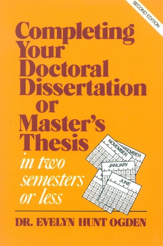 Completing Your Doctoral Dissertation/Master's Thesis in Two Semesters or Less
