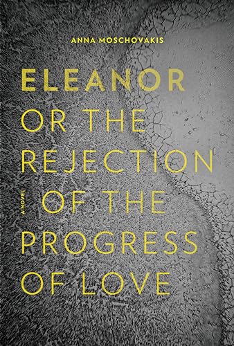 Eleanor, Or, the Rejection of the Progress of Love