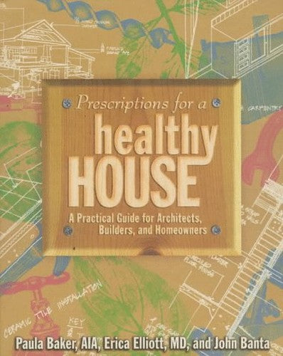 Prescriptions for a Healthy House
