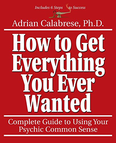 How to Get Everything You Ever Wanted