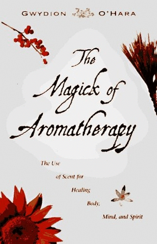 The Magick of Aromatherapy