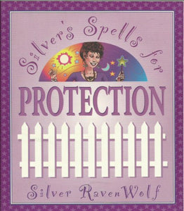 Silver's Spells for Protection 