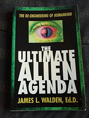 The Ultimate Alien Agenda