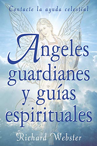 Angeles Guardianes Y Guias Espirituales