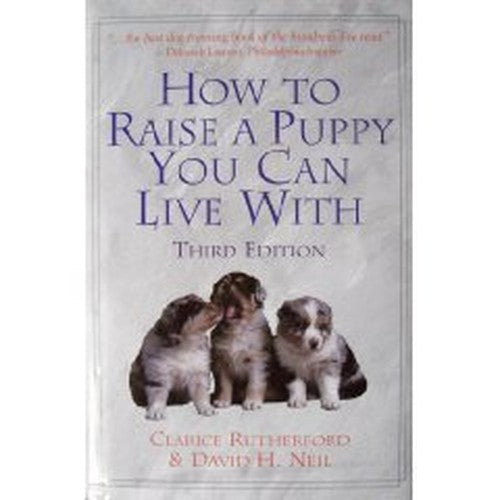How to Raise a Puppy You Can Live with