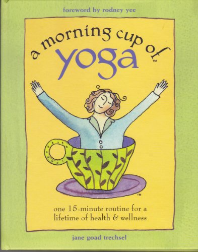 A Morning Cup of Yoga: One 15-minute routine