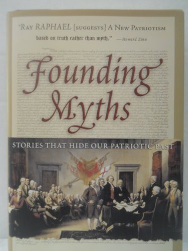Founding Myths: Stories That Hide Our Patriot