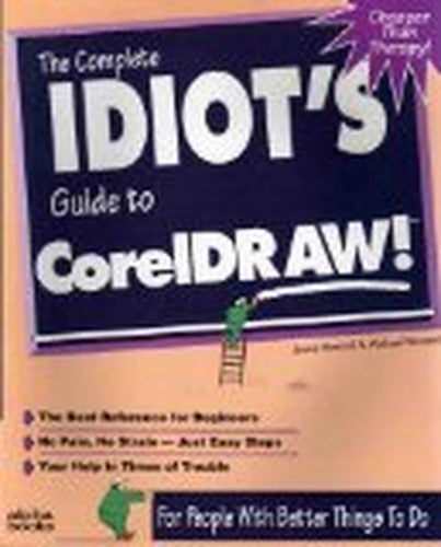 The Complete Idiot's Guide to CorelDRAW!