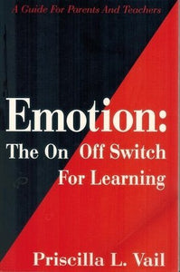 Emotion: the on/off Switch for Learning 