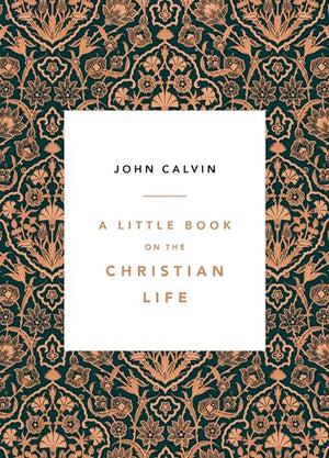 Little Book On The Christian Life, A
