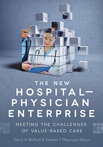 The New Hospital-Physician Enterprise
