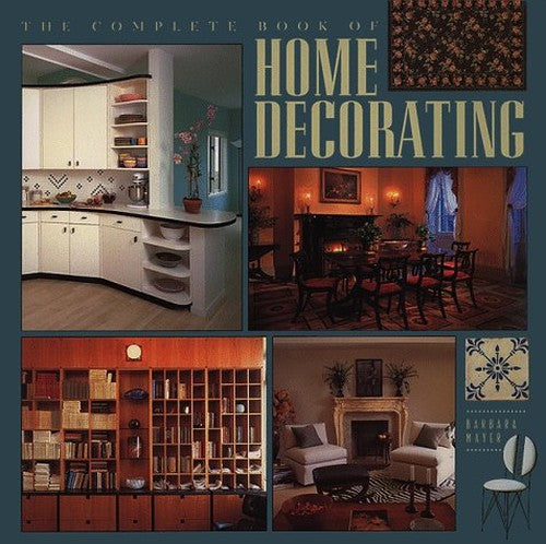 Complete Book Home Decorating