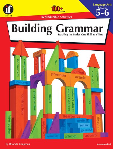 Building Grammar, Grades 5 - 6: Teaching the Basics One Skill at a Time ...