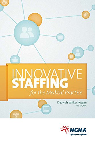 Innovative Staffing for the Medical Practice