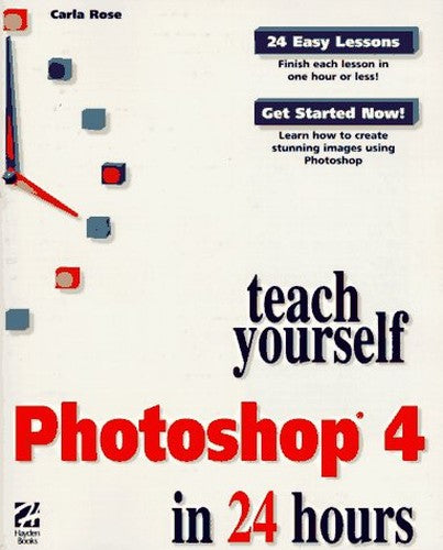 Teach Yourself Photoshop in 24 Hours