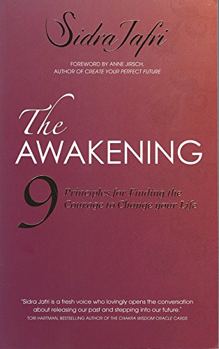 The Awakening: 9 Principles for Finding the Courage to Change Your Life