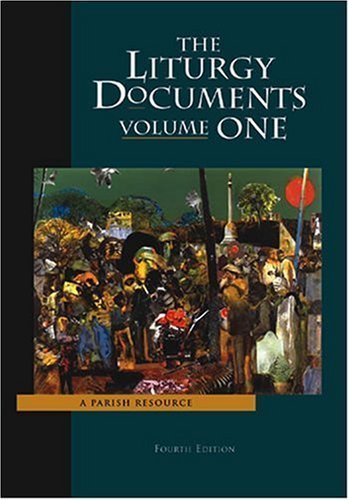 The Liturgy Documents: A Parish Resource