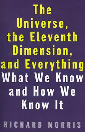 The Universe, the Eleventh Dimension, and Everything