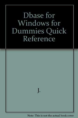 Dbase for Windows for Dummies Quick Reference