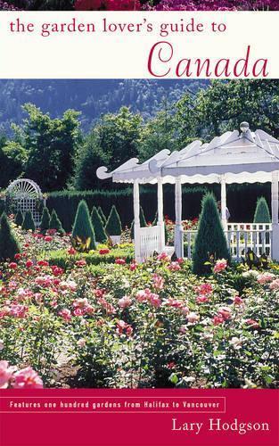 The Garden Lovers Guide to Canada