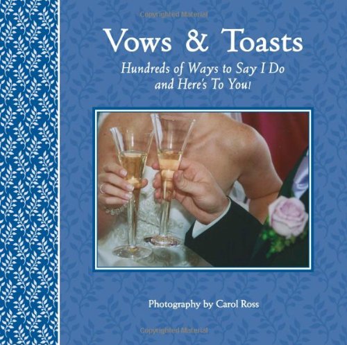 Vows and Toasts