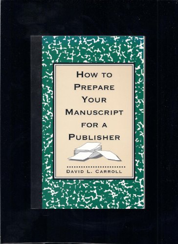 How to Prepare Your Manuscript for a Publisher