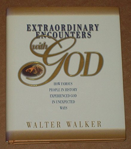 Extraordinary Encounters with God