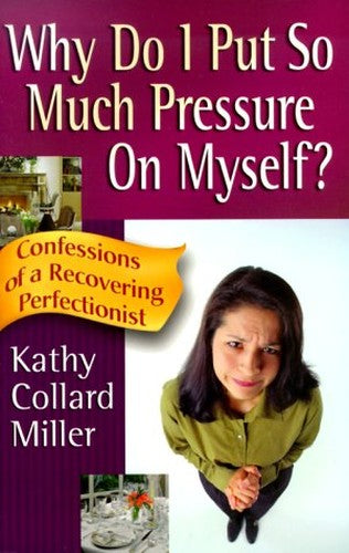 Why Do I Put So Much Pressure on Myself?