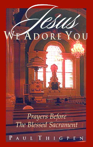 Jesus We Adore You
