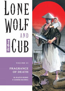 Lone Wolf And Cub Volume 21: Fragrance Of Death 
