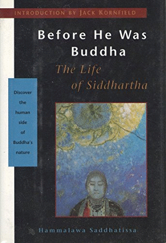 Before He Was Buddha