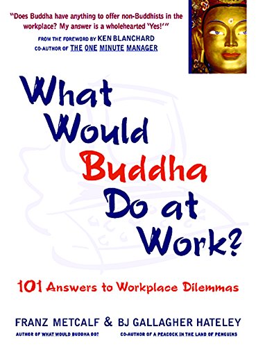 What Would Buddha Do At Work?