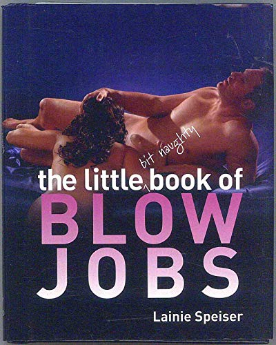 The Little Bit Naughty Book Of Blow Jobs
