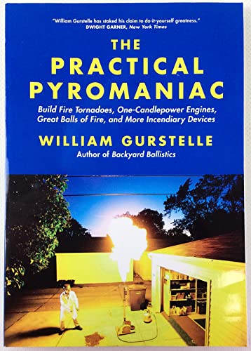 The Practical Pyromaniac