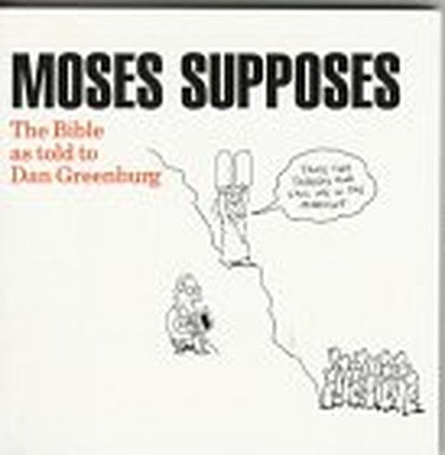Moses Supposes