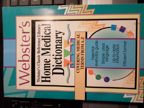 Webster's Home Medical Dictionary
