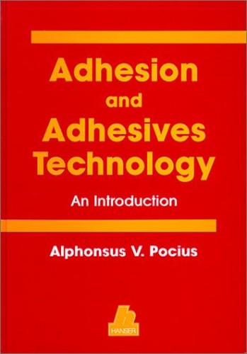 Adhesion and Adhesives Technology