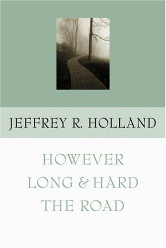 HOWEVER LONG  HARD ROAD